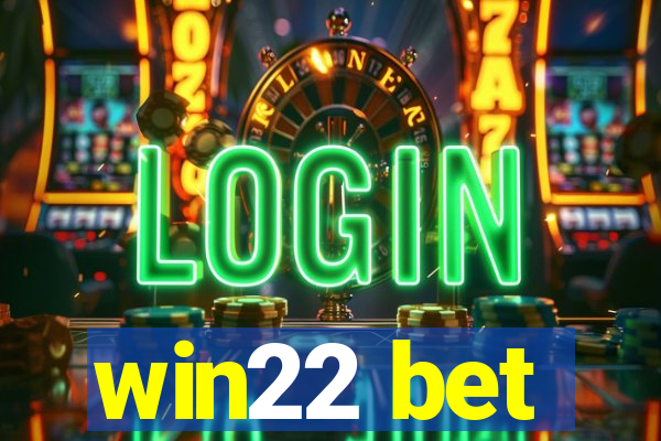 win22 bet